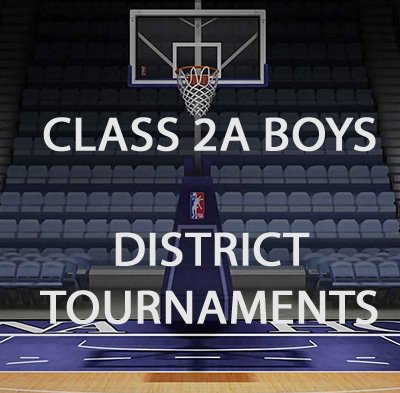 2A District Tournaments